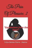 The Pain Of Pleasure. 2