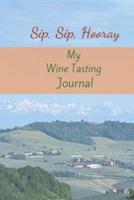Sip, Sip, Hooray! My Wine Tasting Journal