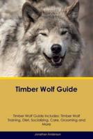 Timber Wolf Guide Timber Wolf Guide Includes