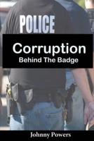 Corruption Behind the Badge