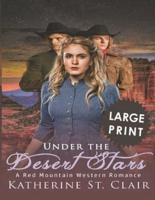 Under the Dessert Stars ***Large Print Edition***