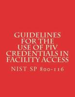 Guidelines for the Use of PIV Credentials in Facility Access