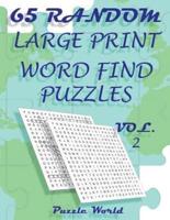Puzzle World 65 Random Large Print Word Find Puzzles - Volume 2