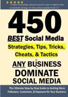 450 Best Social Media Strategies Tips, Tricks, Cheats, Tactics for Any Business to Dominate Social Media