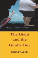 The Giant and the Giraffe Boy