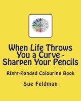 When Life Throws You a Curve - Sharpen Your Pencils