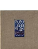 Selected Poems. Bill West