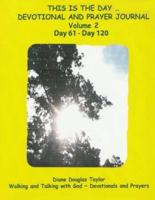 This Is the Day ... Devotional and Prayer Journal - Volume 2