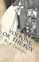 Volpone; Or, the Fox