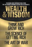 Wealth & Wisdom (Original Classic Edition): Think and Grow Rich, The Science of Getting Rich, The Art of War