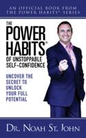 The Power Habits¬ of Unstoppable Self-Confidence