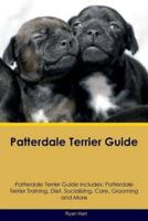 Patterdale Terrier Guide Patterdale Terrier Guide Includes