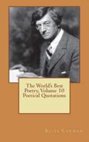 The World's Best Poetry, Volume 10 Poetical Quotations