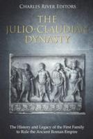 The Julio-Claudian Dynasty