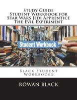Study Guide Student Workbook for Star Wars Jedi Apprentice The Evil Experiment