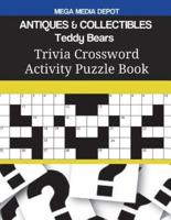 ANTIQUES & COLLECTIBLES Teddy Bears Trivia Crossword Activity Puzzle Book
