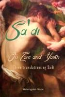 On Love and Youth: Three Translations of Sa'di