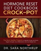 Hormone Reset Diet Crock-Pot Cookbook
