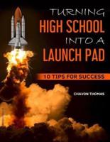 Turning High School Into a Launch Pad