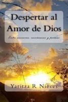 Despertar Al Amor De Dios