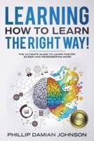 Learning How to Learn the Right Way!