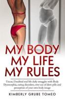 My Body My Life My Rules