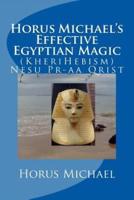 Horus Michael's Effective Egyptian Magic