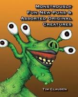 Monstrously Fun New Puns & Assorted Original Creatures