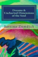 Dreams and Uncharted Dimensions of the Soul
