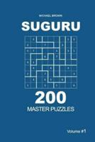 Suguru - 200 Master Puzzles 9X9 (Volume 1)