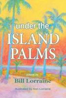 Under the Island Palms