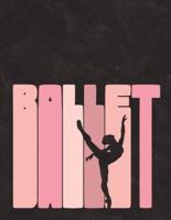 Ballet - Notebook For Dancers