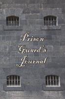 Prison Guard's Journal