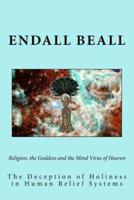 Religion, the Goddess and the Mind Virus of Heaven