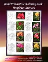 Hand Drawn Roses Coloring Book - Simple to Advanced