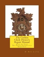 The Cuckoo Clock Owner's Repair Manual