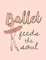 Ballet Feeds the Soul