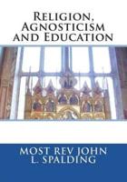 Religion, Agnosticism and Education