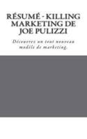 Résumé - Killing Marketing De Joe Pulizzi