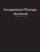 Occupational Therapy Notebook 200 Sheet/400 Pages 8.5 X 11 In.-College Ruled