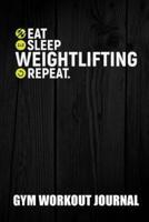 Gym Workout Journal 6In by 9In Eat Sleep Weightlifting Repeat