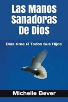 Las Manos Sanadoras De Dios