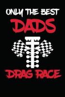 Only the Best Dads Drag Race