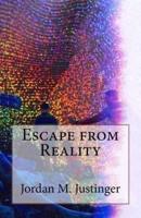 Escape from Reality