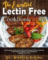The Essential Lectin Free Cookbook 2018