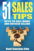 51 Sales Tips: Keys to Sell More and Succeed Selling