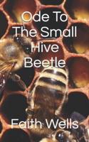 Ode To The Small Hive Beetle