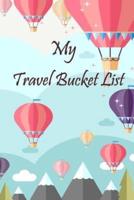 My Travel Bucket List