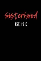 Sisterhood Est. 1913