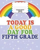 Fifth Grade Composition Notebook for Kids